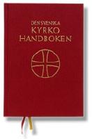 Den svenska kyrkohandboken - antagen f&ouml;r Svenska kyrkan av 1987 &aring;rs kyrkom&ouml;te