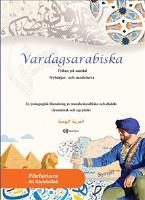 Vardagsarabiska : fokus p&aring; samtal - nyb&ouml;rjar- och medelniv&aring;