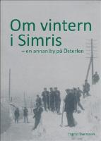 Om vintern i Simris - en annan by p&aring; &Ouml;sterlen