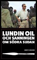 Lundin Oil och sanningen om s&ouml;dra Sudan