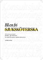Bli en fri sjuksk&ouml;terska : en nyckel till framg&aring;ng i sjuksk&ouml;terskekarri&auml;ren