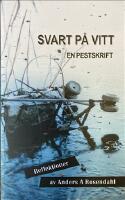 Svart p&aring; vitt : en pestskrift