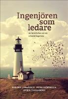 Ingenj&ouml;ren som ledare : en ber&auml;ttelse om en utvecklingsresa