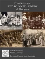 Fotografier av ett svunnet Lundby p&aring; Hisingen