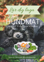 L&auml;r dig laga egen hundmat