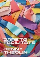 Dare to Facilitate