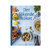 Det l&auml;kande k&ouml;ket: 50 St&auml;rkande recept med inspiration fr&aring;n medelhavet och Asien