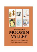 Treasures from Moominvalley : The Collectors Guide to Tove Jansson&acute;s Moomins