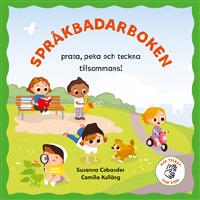 Spr&aring;kbadarboken : prata, peka och teckna tillsammans!