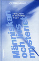 M&auml;nniskan och Livsmysteriet : Introduktion till en Kosmisk Livssyn