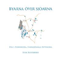 Byarna &ouml;ver sj&ouml;arna Del I. Nebbeboda, Harasj&ouml;m&aring;la, Nyteboda