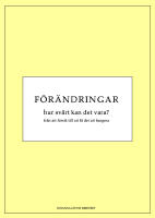 F&ouml;r&auml;ndringar Hur sv&aring;rt kan det vara