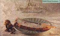 Baka glutenfritt matbröd
