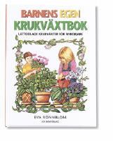Barnens egen krukv&auml;xtbok - l&auml;ttodlade krukv&auml;xter f&ouml;r nyb&ouml;rjare