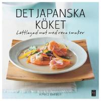 Det japanska köket : lättlagad mat med rena smaker