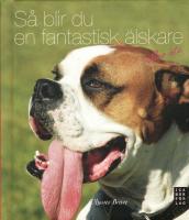 S&aring; blir du en fantastisk &auml;lskare eller inte