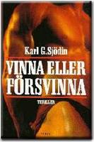 Vinna eller försvinna : en Sune Bergström-thriller