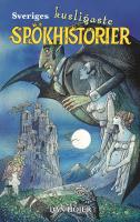 Sveriges kusligaste sp&ouml;khistorier