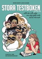Stora testboken : allt du vill och inte vill veta veta om dig sj&auml;lv och dina v&auml;nner