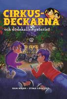 Cirkusdeckarna och d&ouml;dskallemysteriet