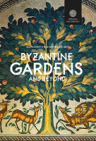 Byzantine gardens and beyond