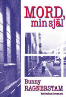 Mord, min sj&auml;l : kriminalroman