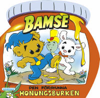 Bamse. Den f&ouml;rsvunna honungsburken