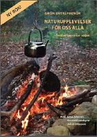 Gr&ouml;n entrepren&ouml;r - naturupplevelser f&ouml;r oss alla : forskningen visar v&auml;gen