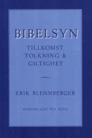 Bibelsyn : Tillkomst, tolkning och giltig