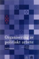 Organisering av politiskt arbete - En studie av vitalisering av kommunfullm&auml;ktiges arbete i en svensk kommun