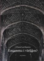 Ensamma i v&auml;rlden? : m&auml;nniskans s&auml;rst&auml;llning inom naturvetenskap och teologi