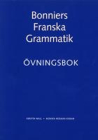 Bonniers Franska Grammatik Övningsbok / se ny upplaga 9789152340745