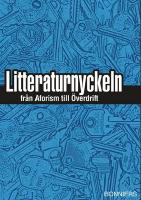 Litteraturnyckeln : fr&aring;n Aforism till &Ouml;verdrift