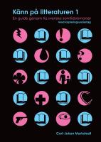 K&auml;nn p&aring; litteraturen 1  en guide genom tio svenska samtidsromaner