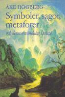Symboler, sagor, metaforer och deras anv&auml;ndning i terapi