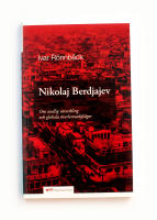 Nikolaj Berdjajev - Om andlig utveckling och globala &ouml;verlevnadsfr&aring;gor