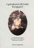 I gr&auml;nslandet till Gr&auml;s&ouml; Kungsg&aring;rd