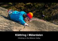 Kl&auml;ttring i M&auml;lardalen / Climbing in the M&auml;laren valley