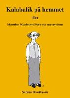 Kalabalik p&aring; hemmet eller Mandus Karlsson l&ouml;ser ett mysterium