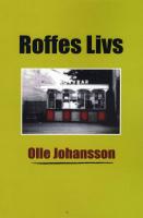 Roffes Livs - Betraktelser fr&aring;n Hedemora, v&auml;rldens navel