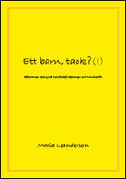 Ett barn, tack?(!) : eftertankar kring tv&aring; provr&ouml;rsbefruktningar och tv&aring; missfall