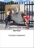 En Dunderbar mans tankar