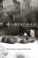 Sista blicken bak&aring;t : romanen om fattigpojken som blev guldgr&auml;varkung