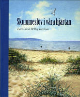 Skummesl&ouml;v i v&aring;ra hj&auml;rtan