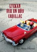 Lyckan var en r&ouml;d Cadillac
