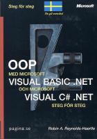 OOP med Microsoft Visual Basic .NET och Microsoft Visual C# steg f&ouml;r steg