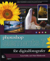 Photoshop Elements 7 f&ouml;r digitalfotografer