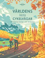 V&auml;rldens b&auml;sta cykelv&auml;gar