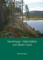 Vandringar i S&auml;lenfj&auml;llen och &Ouml;stre Trysil