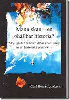 M&auml;nniskan - en oh&aring;llbar historia?
